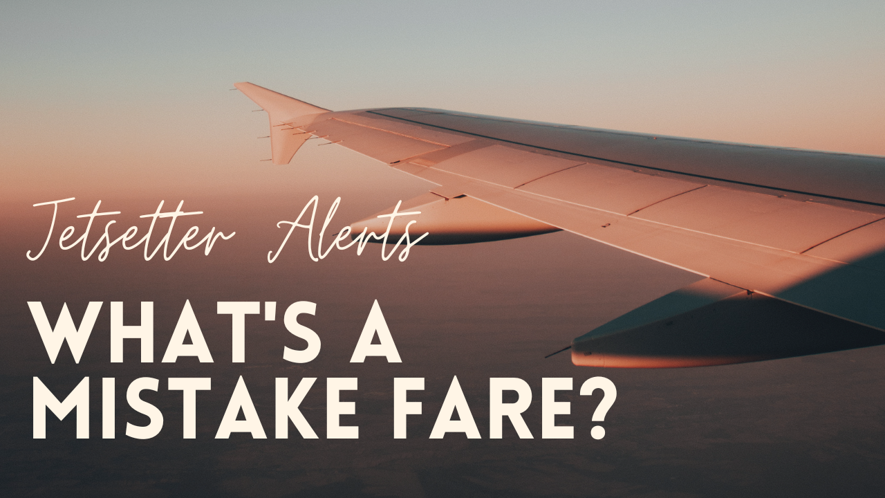 What Are Airline Mistake Fare Alerts?