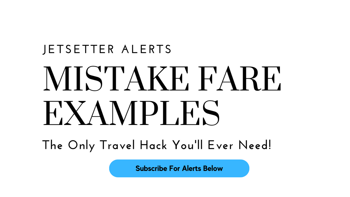 Mistake Fare Examples